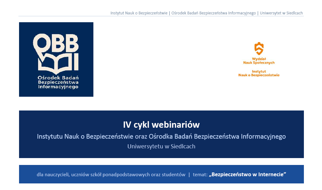 IV cykl webinariów Instytutu Nauk o Bezpieczeństwie oraz Ośrodka Badań Bezpieczeństwa Informacyjnego Uniwersytetu w Siedlcach