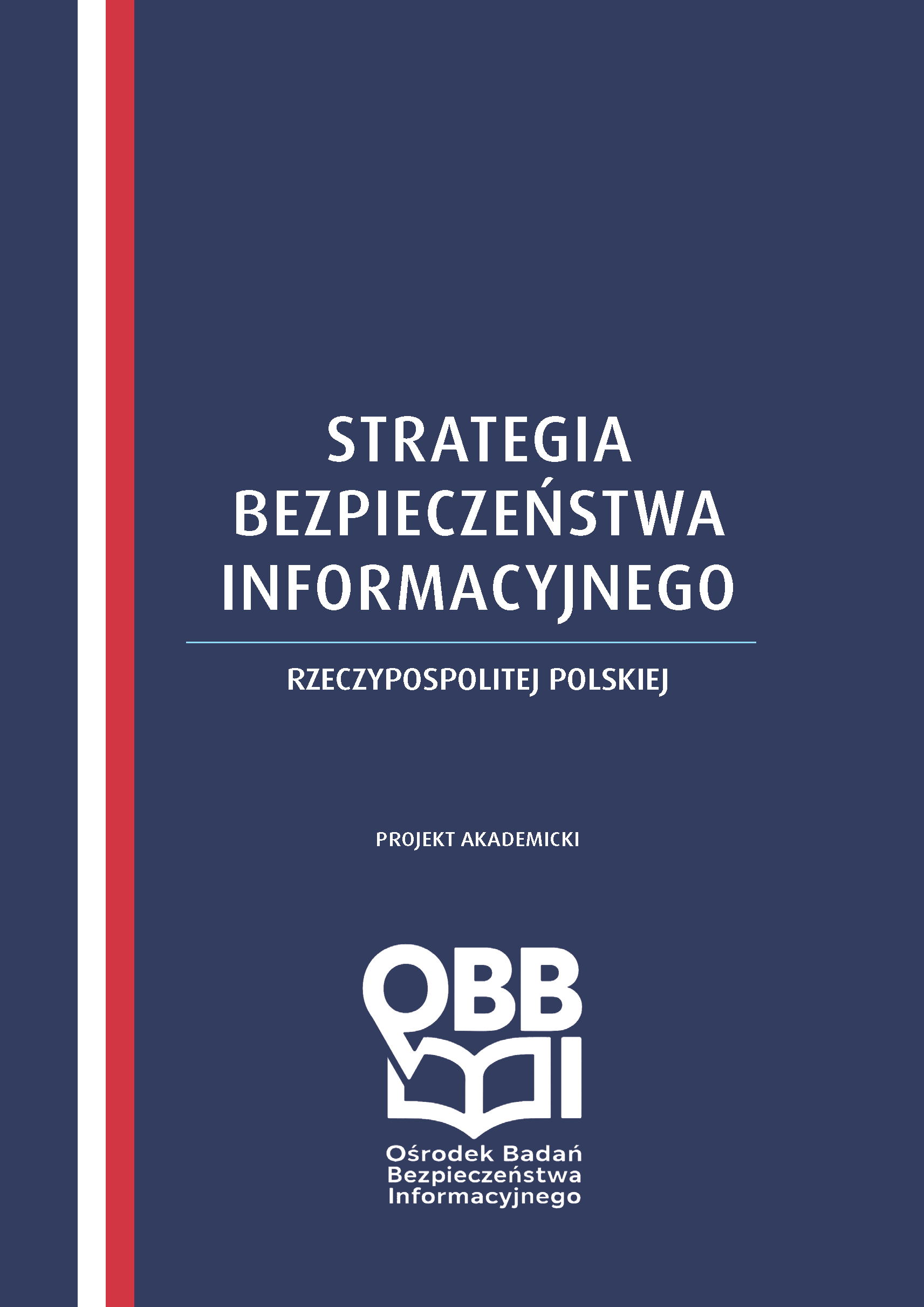 Ukazała się „Strategia Bezpieczeństwa Informacyjnego Rzeczypospolitej Polskiej. Projekt Akademicki”